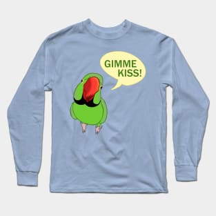 GIMME KISS - green indian ringneck Long Sleeve T-Shirt